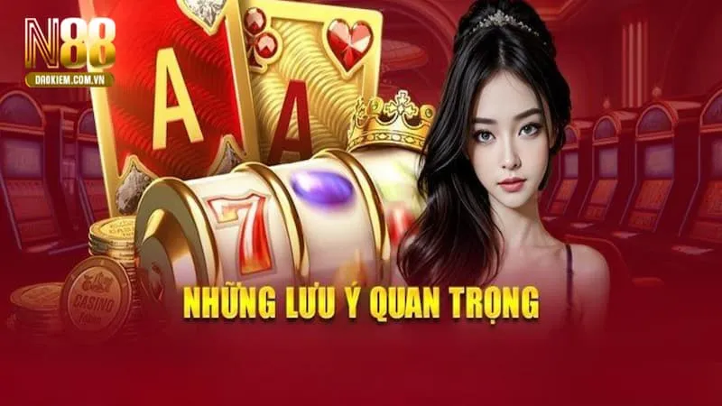nạp tiền N88 lưu ý