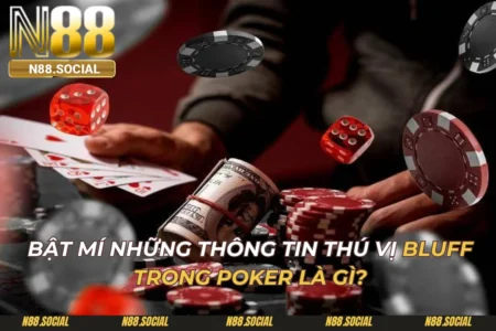 Bluff Trong Poker Là Gì