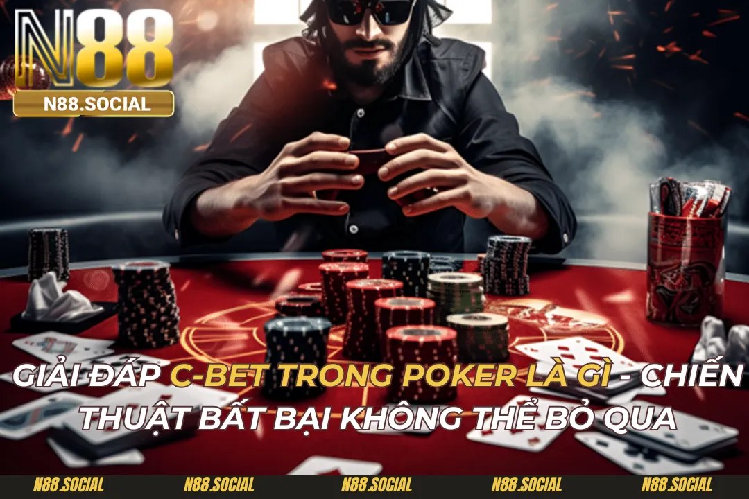 C-bet Trong Poker Là Gì