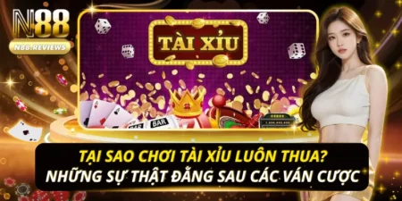 Tại Sao Chơi Tài Xỉu Luôn Thua